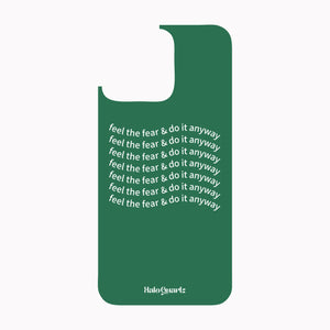 Feel The Fear & Do It Anyway - Phone Case (Assorted Colours) Halo Quartz 