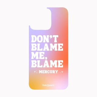 Don't Blame Me, Blame Mercury - Colourful (Iphone) Halo Quartz 