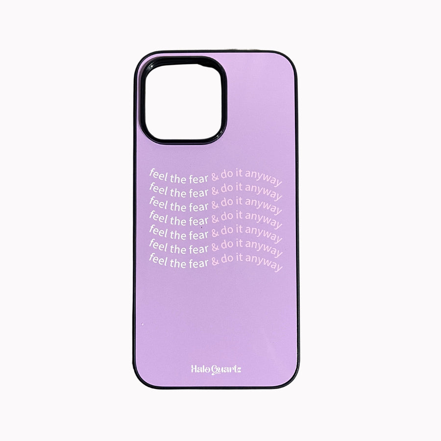 Feel The Fear & Do It Anyway - Phone Case (Assorted Colours) Halo Quartz 