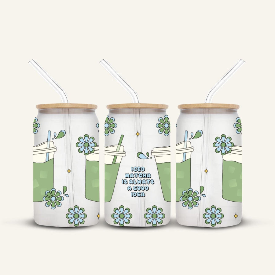 Iced Matcha Is Always A Good Idea Glass Cup *FROSTED*