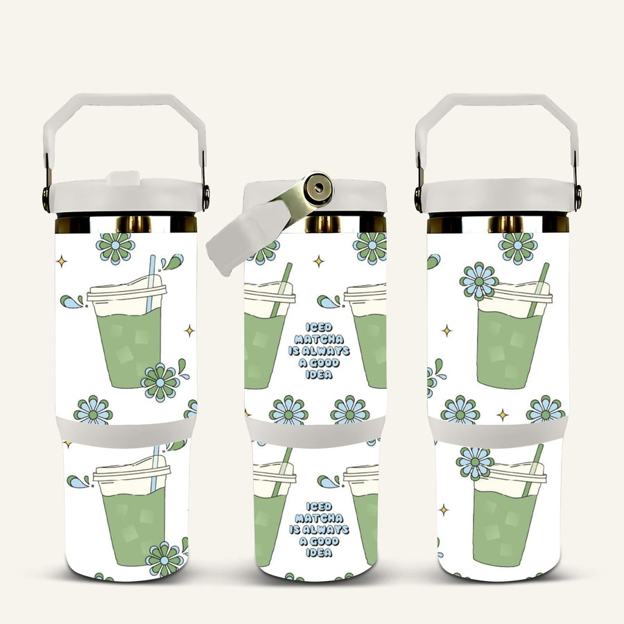 Iced Matcha Is Always A Good Idea Tumbler with Flip Straw