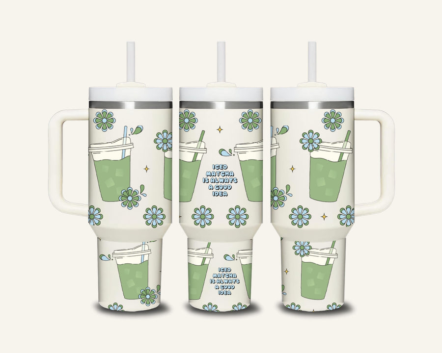 Iced Matcha Is Always A Good Idea Tumbler with Side Handle